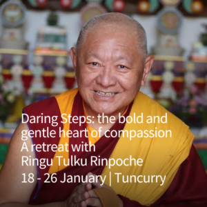 Daring Steps: the bold and gentle heart of compassion - Rigpa Australia